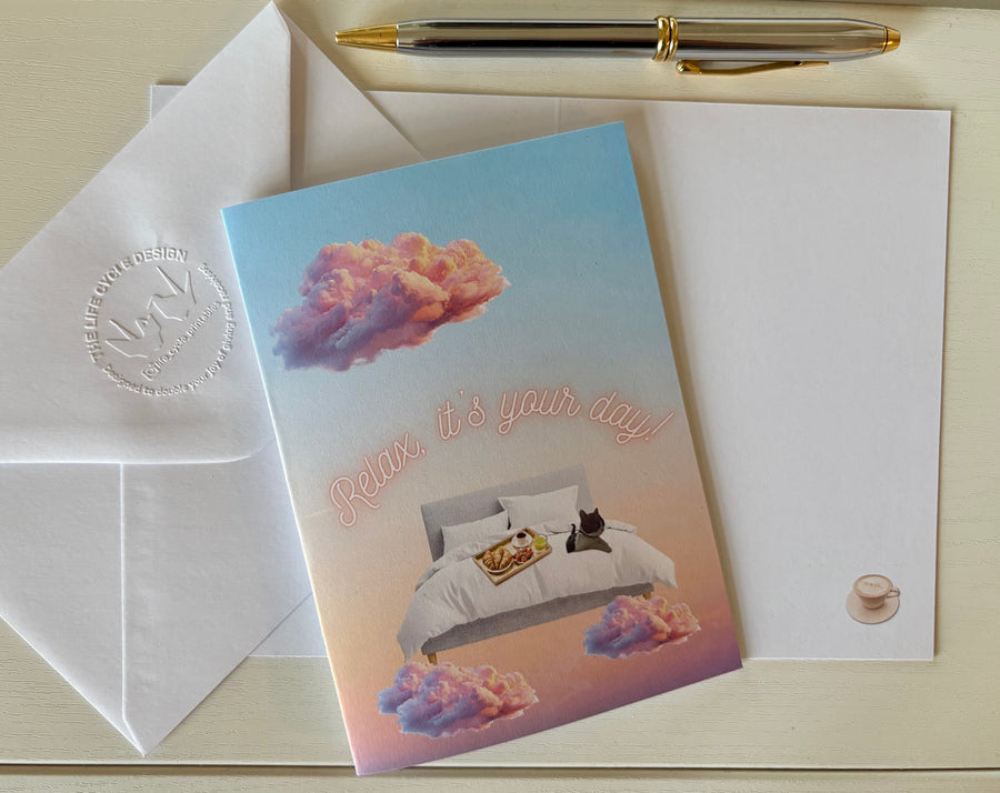 Relax, it's your day greeting card with hand embossed envelope
